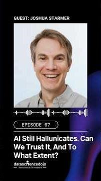 AI Still Hallunicates Can We Trust It, And To What Extent | Joshua Starmer x Data Science