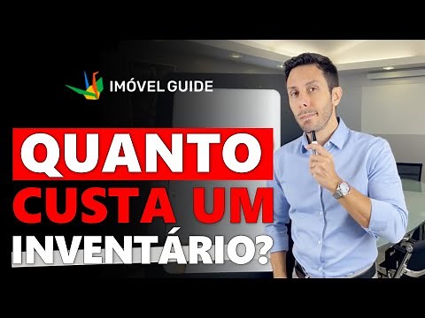 Quanto CUSTA fazer um INVENTÁRIO?