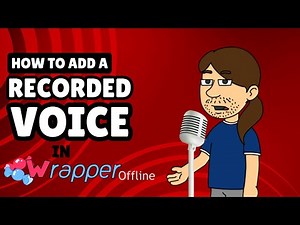 Wrapper Offline Tutorials: Adding a Recorded Voice