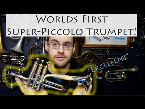 The Worlds First Super-Piccolo Trumpet!