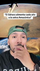 Cómo el polvo del Sáhara alimenta cada año a la selva Amazónica