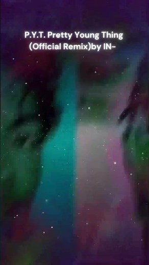 PYT - Pretty Young Thing (Official Remix) by IN-L