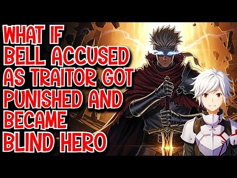 What if Bell was Accused as Traitor got Punished & became Blind Hero Movie