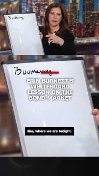Erin Burnett's whiteboard lesson on the bond market
