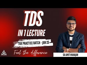 TDS in 1 lecture - Practice Batch (Inter) Jan 2025 - CA Amit Mahajan