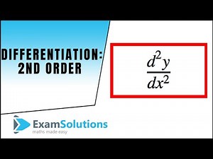 Differentiation : What is 2nd Order differentiation? : ExamSolutions