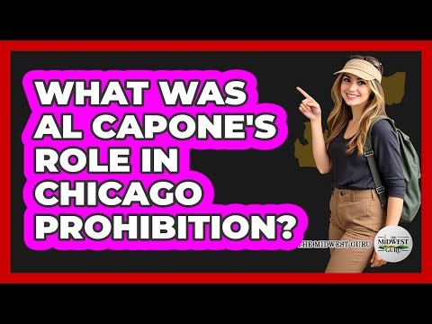 What Was Al Capone's Role In Chicago Prohibition?