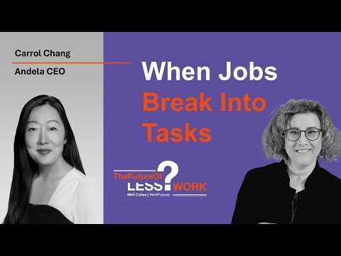 What Happens When The Job Stops Being The Basic Unit Of Work with Carrol Chang