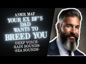 ASMR M4F Your Ex Boyfriend's Dad Wants to Breed You
