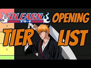 The Bleach Opening Tier List