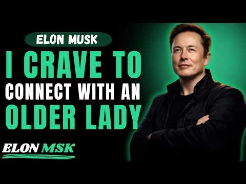 ELON MUSK POWERFUL SPEECH 2026 – I CRAVE TO CONNECT WITH AN OLDER LADY | INSPIRING MOTIVATIONAL TALK