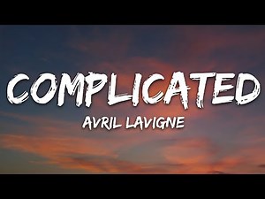 Avril Lavigne - Complicated (Lyrics) / 1 hour Lyrics