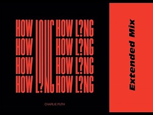 Charlie Puth - How Long [Extended Mix]