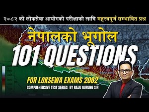 Geography of Nepal - 101 Questions by Raju Gurung Sir for Loksewa Exams 2082 | ‪@EdusoftAcademy‬