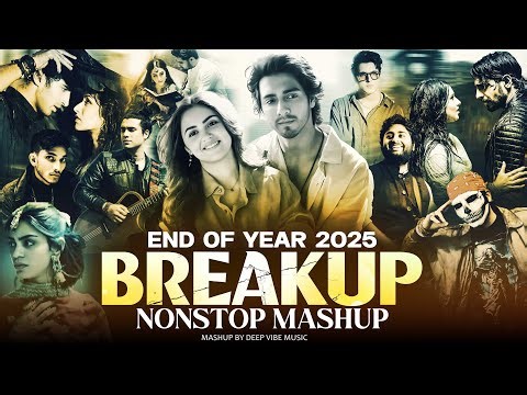 End of Year 2025 | Best of Breakup Mashup | Broken Heart | Nonstop Jukebox | Night Drive Mashup