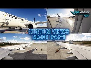 MSFS 2024 Custom Camera Views Tutorial for Beginners | Full Easy Setup Guide