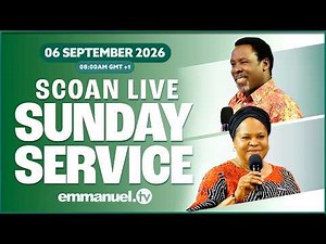 The SCOAN Sunday Service Rebroadcast | 06 September 2026 | Emmanuel TV