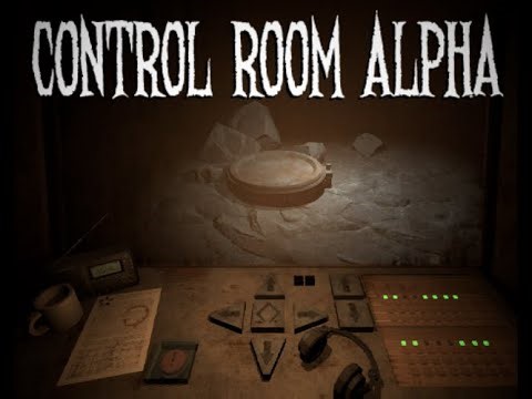 Control Room Alpha [Full Playthrough]
