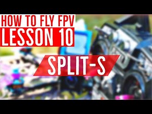 Lesson 10: The BEST Trick - How to do a Split-S - FPV Drone Flight Training