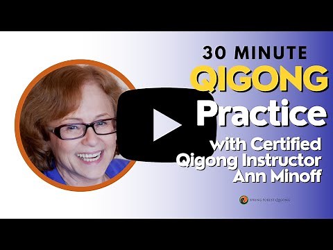 Spring Forest Qigong Guided Practice with Ann Minoff
