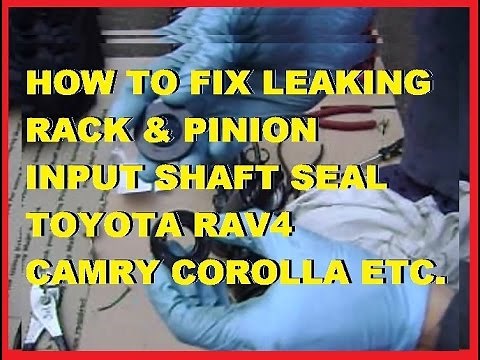 How To Fix Leaking Rack & Pinion. Input Shaft Seal Toyota RAV4 Camry Corolla -Jonny DIY