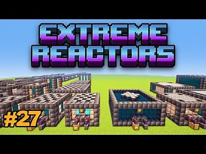 Extreme Reactors - Best Nuclear Reactor Passive Design - E27 - Techopolis 3 Modded Minecraft