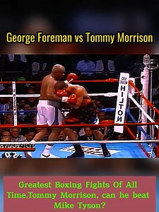 George Foreman vs Tommy Morrison #Boxing #boxing🥊 #boxingtraining #foryou #foryourpage #miketyson #muhammadali | Boxing Classic TV
