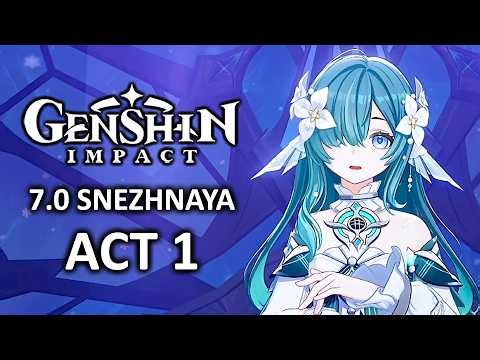 Genshin Impact 7.0 Snezhnaya Act 1 - New Archon Story Quest Full Walkthrough