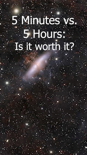 5 Minutes vs. 5 HOURS #space #explore #galaxy #astronomy #deepspace
