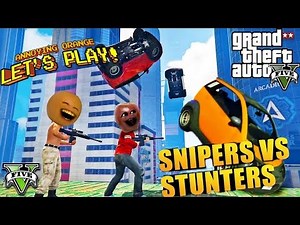 Annoying Orange & Midget Apple - GTA V: Snipers VS Stunters!