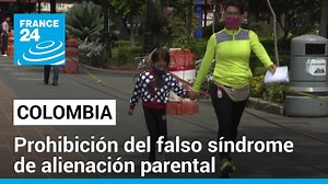 Falso síndrome de alienación parental: Colombia prohíbe su uso en casos de custodia conflictiva