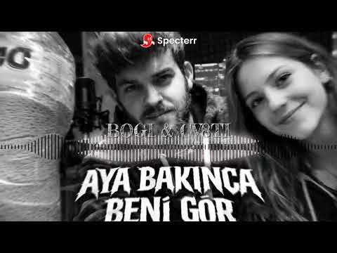 BOGI & CV8TI - Aya Bakınca Beni Gör