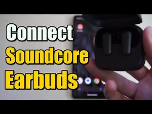 How to Connect Soundcore Earbuds to your Android Phone (Best Method)