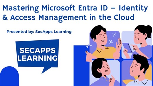 #microsoftentraid #azuread #identityandaccessmanagement #iam #cloudsecurity #entratraining #microsoftsecurity #azuretraining #secappslearning #entraidcourse #identityprotection… | SecApps Learning