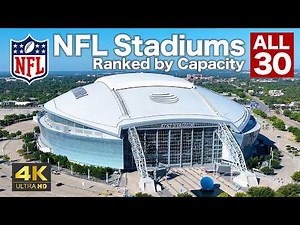 All 30 NFL Stadiums Ranked by Capacity | 4K Aerial Tour