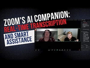 Zoom's AI Companion: Real-Time Transcription & Smart Assistance