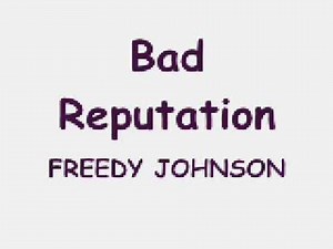 Bad Reputation Lyrics by Freedy Johnston