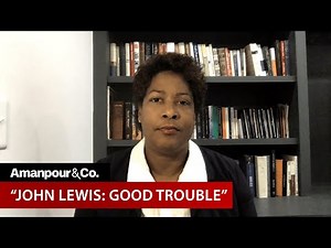 The Story of Legendary Civil Rights Activist John Lewis | Amanpour and Company