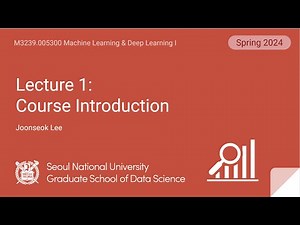[ML/DL] Lecture 1. Course Introduction