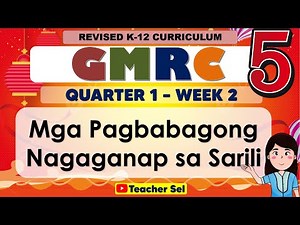 GMRC 5 QUARTER 1 WEEK 2 REVISED K-12 - Mga Pagbabagong Nagaganap sa Sarili