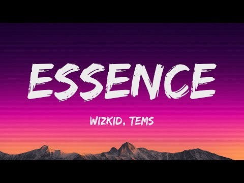 WizKid - Essence (Lyrics) ft. Tems