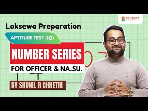 Number Series || बौद्धिक परिक्षण (IQ) by Shunil Sir | #officer #nasu #loksewa #education #iq