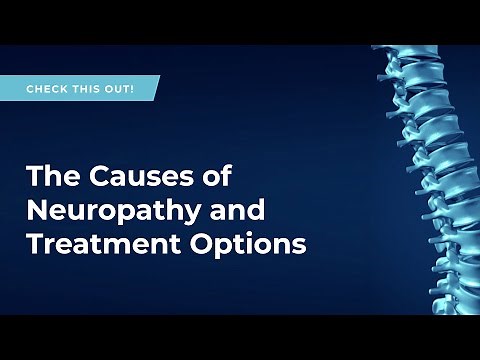 The Causes of Neuropathy and Treatment Options