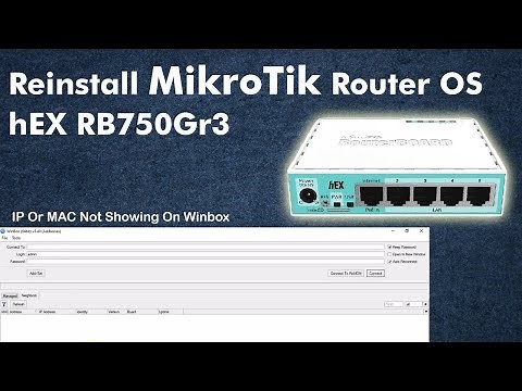 Reinstall MikroTik Router OS hEX RB750Gr3 || Problem - IP Or MAC not Showing On Winbox