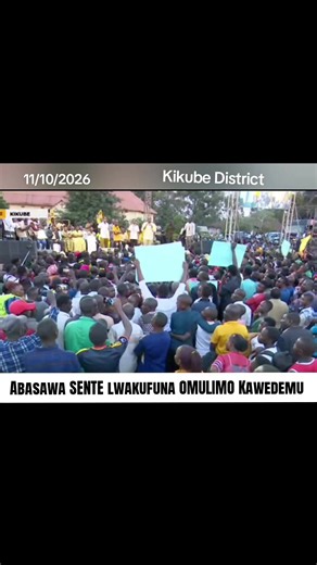 Kikube District Abasawa SENTE lwakufuna OMULIMO Kawedemu - 11/10/2026