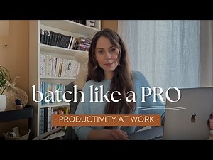 9 ways to batch your work | how to batch tasks for more productivity