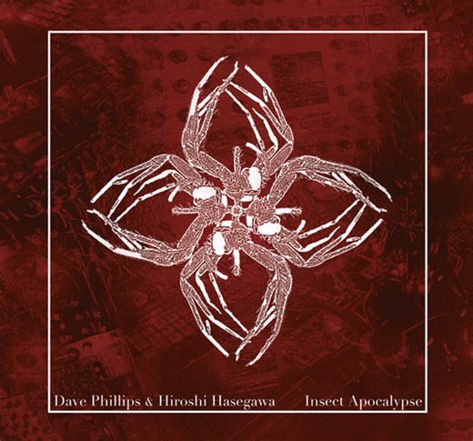 Dave Phillips & Hiroshi Hasegawa - Insect Apocalypse