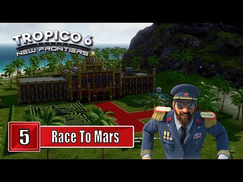 Tropico 6 Race To Mars - NEW FRONTIERS DLC | Mission 5 Full Level Longplay Walkthrough | Final Level