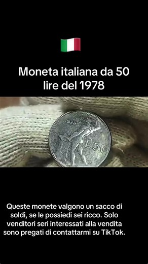 🇮🇹🇮🇹 Moneta italiana da 50 lire del 1978 Queste monete valgono un sacco di soldi, se le possiedi sei ricco. Solo venditori seri interessati alla vendita sono pregati di contattarmi su TikTok. #lire #Italia🇮🇹 #Italia #monete #italy