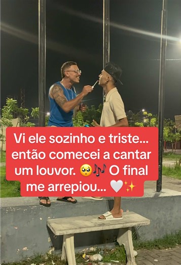 Vi ele sozinho e triste… então comecei a cantar um louvor. 🥺🎶 O final me arrepiou… 🤍✨#deus_no_controle #deus #gospel #viral